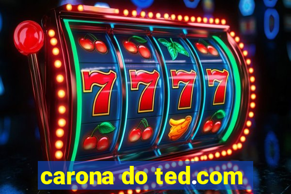 carona do ted.com